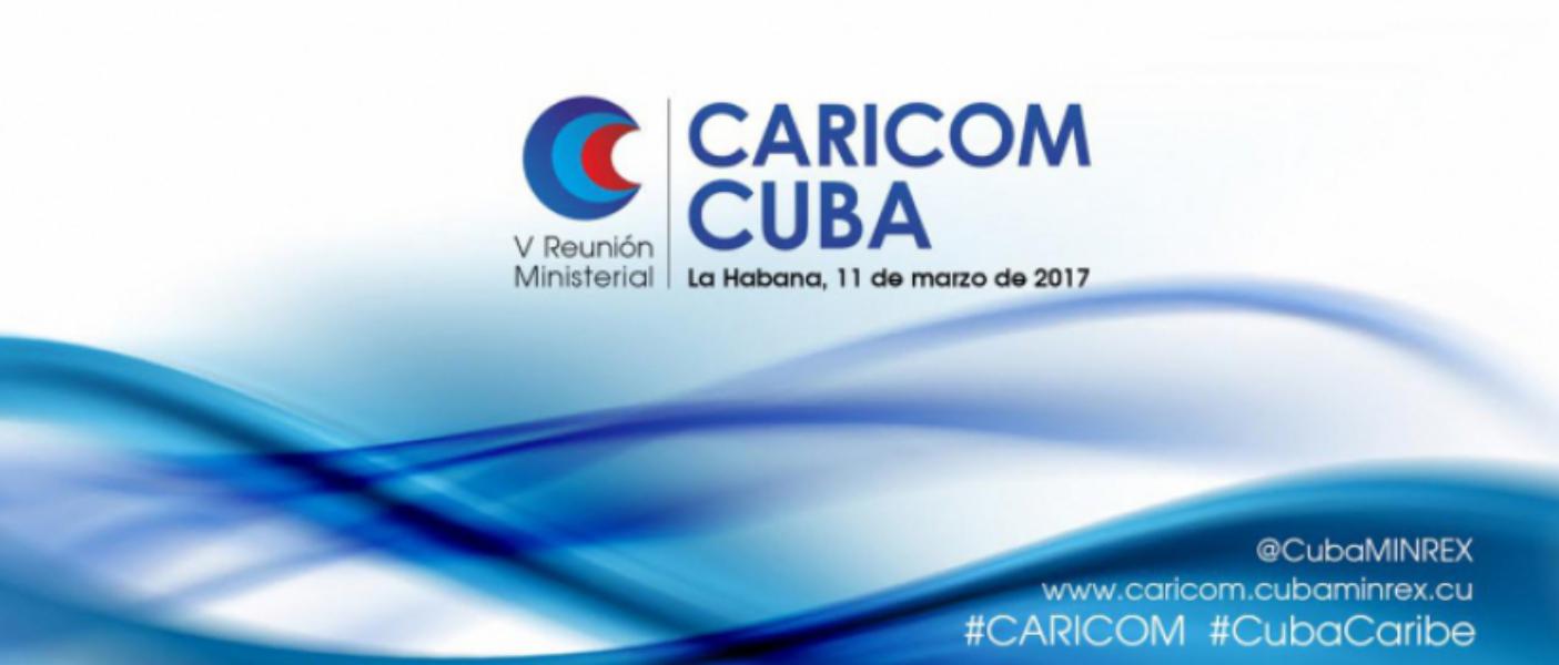 Resumen de la Reunión Ministerial CARICOM-Cuba (+Declaración Final)