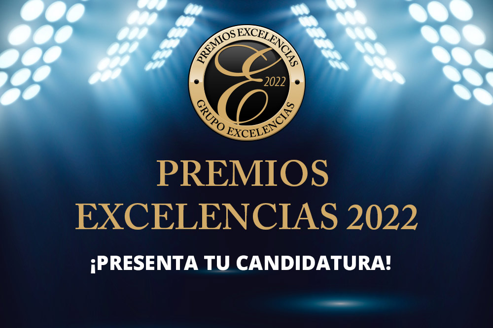 ¡Ya puedes presentar tus candidaturas a los Premios Excelencias 2022!