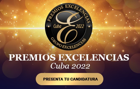 Se extiende convocatoria para Premios Excelencias Cuba 2022