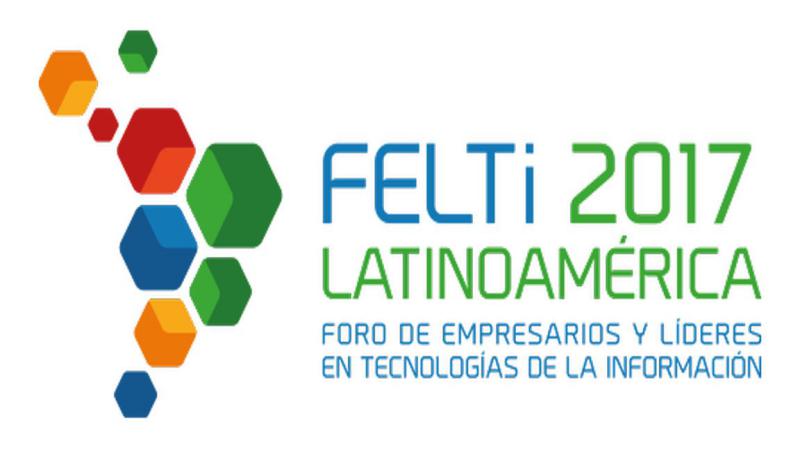 FELTI 2017, una llave al mercado tecnológico latinoamericano