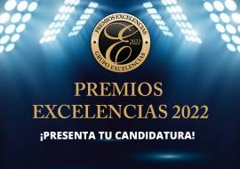 ¡Ya puedes presentar tus candidaturas a los Premios Excelencias 2022!