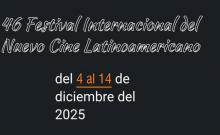 Festival Internacional del Nuevo Cine Latinoamericano mantiene convocatoria abierta