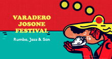 Varadero Josone, Rumba, Jazz & Son Festival es un evento de imagen Cuba