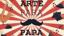 Regresa Feria Nacional de Artesanía Arte para Papá
